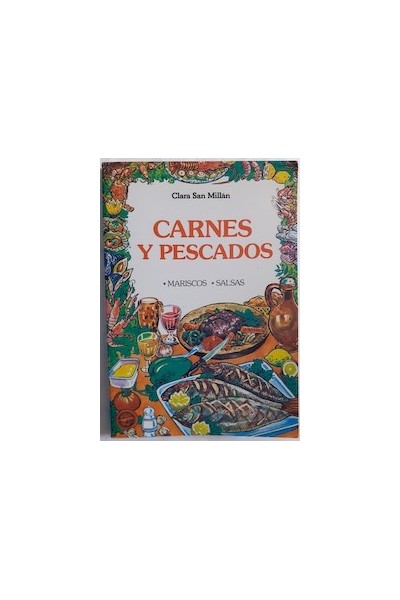 CARNES Y PESCADOS. MARISCOS. SALSAS.